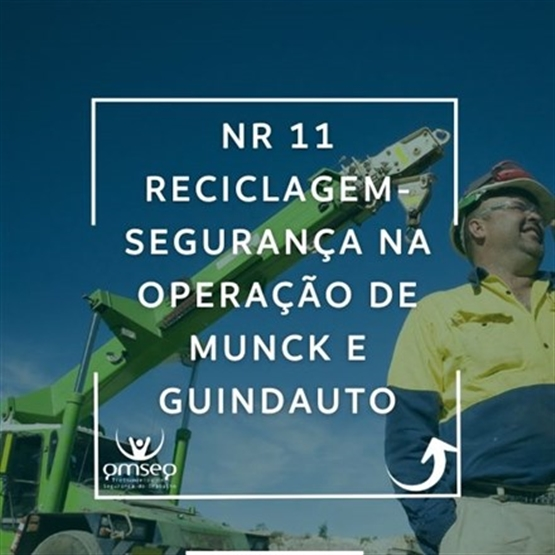 Reciclagem - NR 11 – Segurança na Operação de Munck e Guindauto